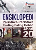 Ensiklopedi Peristiwa-Peristiwa Penting Paling Heboh Abad 20