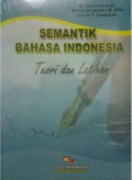 Semantik Bahasa Indonesia : Teori Dan Latihan