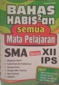 Bahas Habis-Habisan Semua Mata Pelajaran SMA Kelas XII IPS