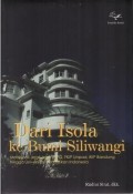 Dari Isola Ke Bumi Siliwangi : Menyusuri Jejak-Jejak Ptgp, Fkip Unpad, Ikip Bandung Hingga Untiversitas Pendidikan Indonesia