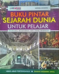 Buku Pintar Sejarah Dunia Untuk Pelajar : Abad-Abad Pertengahan, Zaman Modern Awal