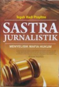Sastra Jurnalistik : Menyelisik Mafia Hukum