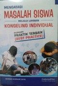 Mengatasi Masalah Siswa Melalui Layanan Konseling IndiVIdual
