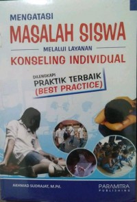 Mengatasi Masalah Siswa Melalui Layanan Konseling IndiVIdual