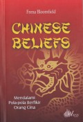 Chinese Belieffs : Mendalami Pola-Pola Berfikir Orang Cina