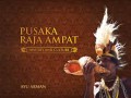 Pusaka Raja Ampat : History And Culture