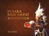 Pusaka Raja Ampat : History And Culture