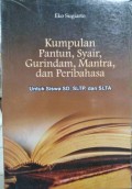 Kumpulan Pantun, Syair, Gurindam, Mantra, Dan Peribahasa
