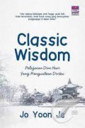 Classic Wisdom: Pelajaran Dini Hari Yang Menguatkan Diriku