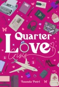 Quarter Love Crisis
