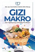 Gizi Makro Dan Implikasinya Terhadap Kesehatan?