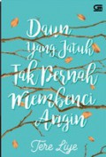 Daun Yang Jatuh Tak Pernah Membenci Angin