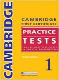 Cambridge First Certificate Practice Test For The First Certificate In English Examination 1 (+ Answer)