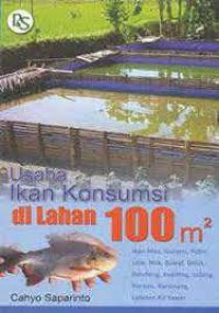 Usaha Ikan Konsumsi Di Lahan 100 M?