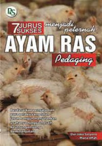 7 Jurus Sukses Menjadi Peternak Ayam Ras Pedaging