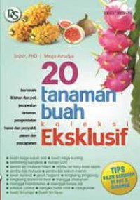 20 Tanaman Buah Koleksi Eksklusif (Edisi Revisi)