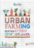 Urban Farming Bertani Kreatif Sayur, Hias, Dan Buah
