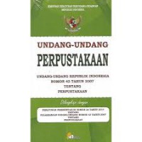 Undang-Undang Republik Indonesia Nomor 43 Tahun 2007 Tentang Perpustakaan
