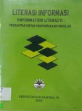Literasi Informasi (Information Literacy); Pengantar Untuk Perpustakaan Sekolah