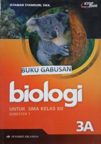 Biologi 3A Untuk SMA Kelas XII Semester 1