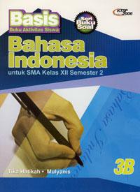 Bahasa Indonesia-Buku AktiVItas Siswa 3B Untuk SMA Kelas XII Semester 2