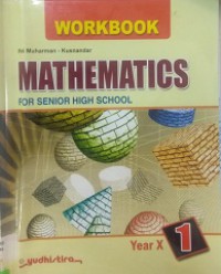 Mathematics 1 For Senior High School Year X : Work Book