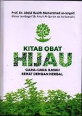 Kitab Obat Hijau: Cara-Cara Ilmiah Sehat Dengan Herbal