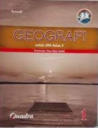 Geografi 1 Untuk SMA Kelas X Peminatan Ilmu-Ilmu Sosial