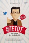 #Tetot : Aku, Kamu, Dan Media Sosial