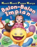 Balon-Balon Impian : Kecil-Kecil Punya Karya
