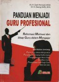 Panduan Menjadi Guru Profesional; Reformasi Motivasi Dan Sikap Guru Dalam Mengajar