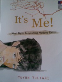 It's Me! Kisah Nyata Penyandang Mutisme Elektif