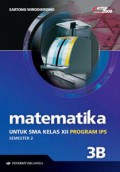 Matematika 3B Untuk SMA Kelas XII Program IPS Semester 2