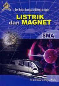 Listrik Dan Magnet SMA (Seri Bahan Persiapan Olimpiade Fisika)