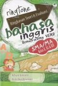 Ringtone : Ringkasan Teori & Evaluasi Bahasa Inggris SMA/MA Kelas X, XI, & XII