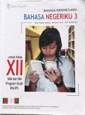 Bahasa Indonesia Bahasa Negriku 3 Untuk Kelas XII SMA Dan Ma Program Studi IPA/Ips