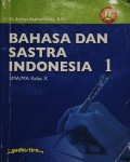 Bahasa Dan Sastra Indonesia 1 SMA/MA Kelas X