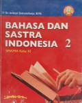 Bahasa Dan Sastra Indonesia 2 SMA/MA Kelas XI