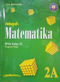Jelajah Matematika 2A SMA Kelas XI Program Wajib