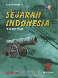 Sejarah Indonesia 2 Kelas XI SMA Program Wajib