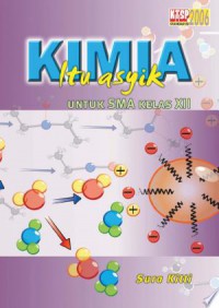 Kimia Itu Asyik Untuk SMA Kelas XII