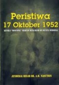 Peristiwa 17 Oktober 1952 : Ketika Moncong Meriam Mengarah Ke Istana Merdeka