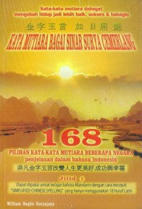 168 Pilihan Kata-Kata Mutiara Beberapa Negara : Penjelasan Dalam Bahasa Indonesia Jilid 1