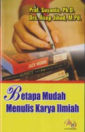 Betapa Mudah Menulis Karya Ilmiah