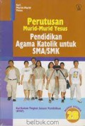 Perutusan Murid-Murid Yesus Pendidikan Agama Katolik Untuk SMA/SMK 2B