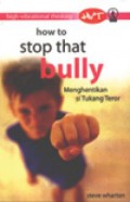 How To Stop That Bully,Menghentikan Si Tukang Teror