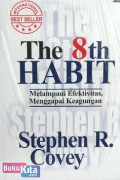 8 Th Habits The:Melampaui EfektiVItas Menggapai Keagungan
