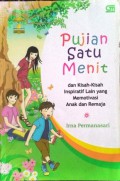 Pujian Satu Menit : Dan Kisah-Kisah Inspiratif Lain Yang Memotivasi Anak Dan Remaja