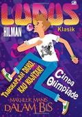 Lupus Klasik : Tangkaplah Daku, Kau Kujitak!; Cinta Olimpiade; Mahluk Manis Dalam Bis