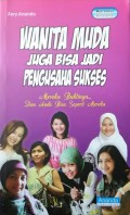Wanita Muda Juga Bisa Jadi Pengusaha Sukses